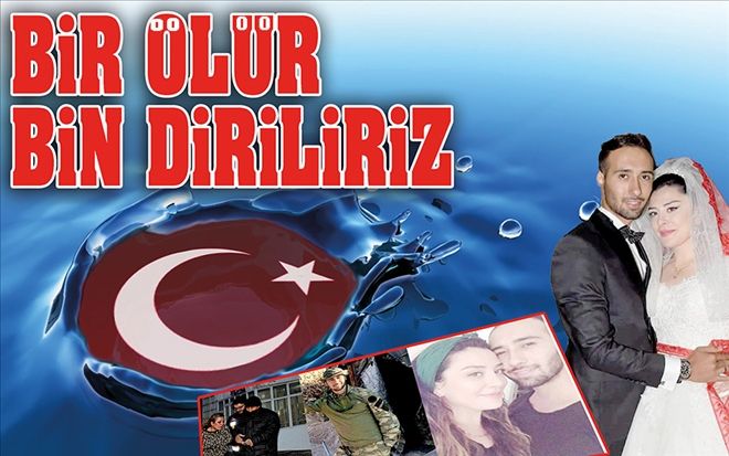 BİR ÖLÜR, BİN DİRİLİRİZ
