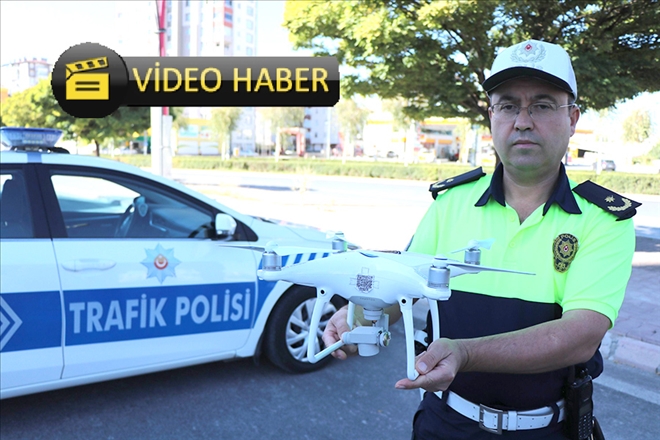 ´Drone´ ile trafik denetimleri arttı 