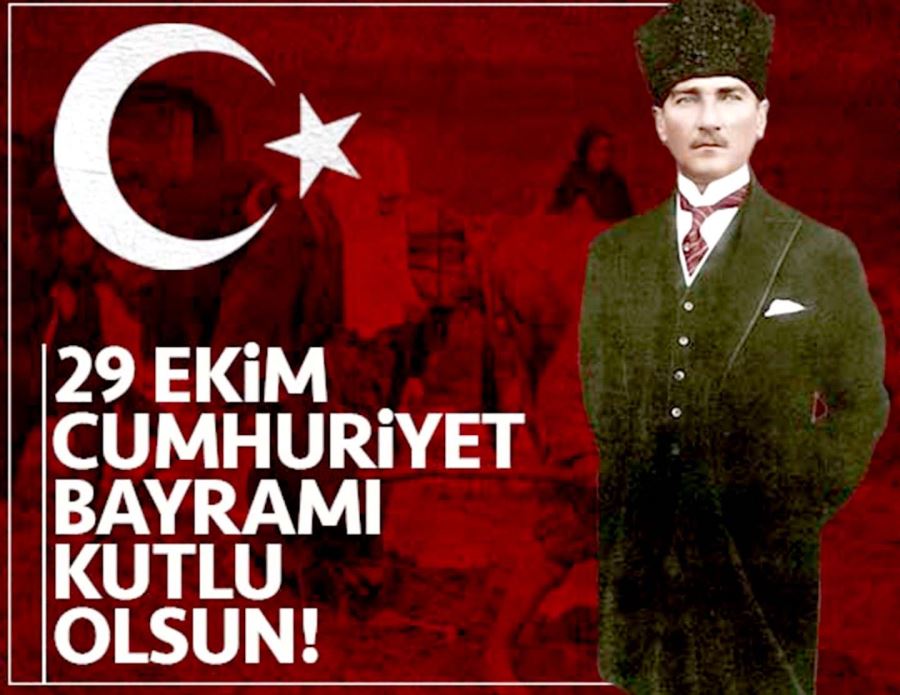 Cumhuriyet Bayramımız  Kutlu olsun…