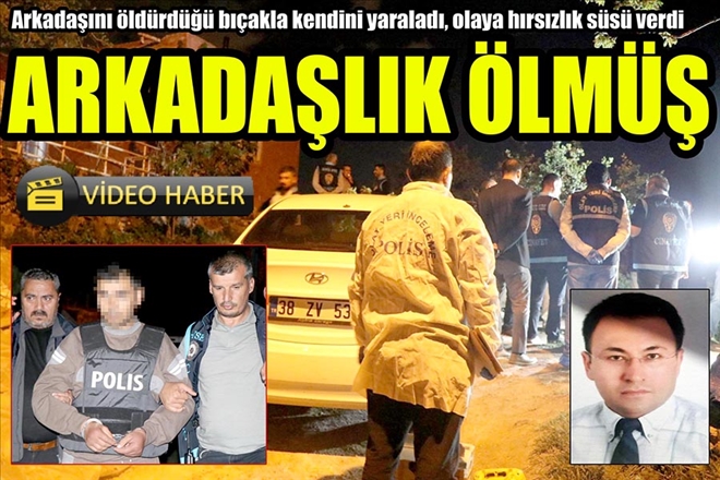 ARKADAŞLIK ÖLMÜŞ