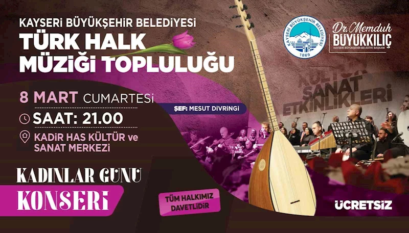 Kayseri Büyükşehir’den 8 Mart’a özel ‘Kadınlar Günü Konseri’
