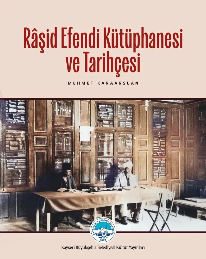 Başkan Büyükkılıç’tan tarihin kitap dolu tanığı Râşit Efendi Kütüphanesi’ne özgü eser